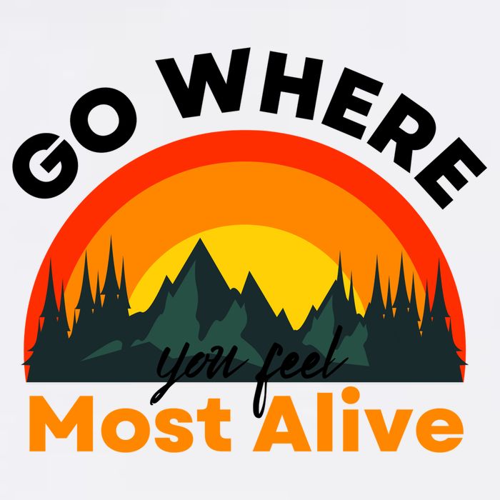 Go Where You Feel Most Alive Sunset Nature Garment-Dyed Sweatshirt