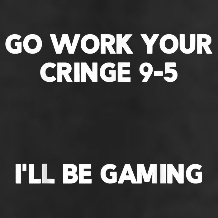 Go Work Your Cringe 95 I'll Be Gaming Funny Saying Meme Adult Drive Performance Visor
