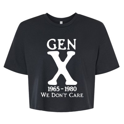 Gen X 1965 1980 We DonT Care Bella+Canvas Jersey Crop Tee