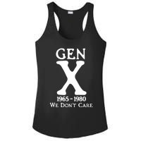 Gen X 1965 1980 We DonT Care Ladies PosiCharge Competitor Racerback Tank