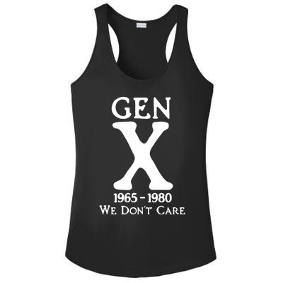 Gen X 1965 1980 We DonT Care Ladies PosiCharge Competitor Racerback Tank