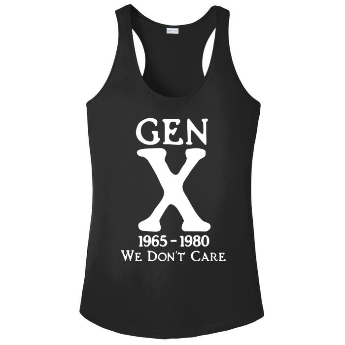 Gen X 1965 1980 We DonT Care Ladies PosiCharge Competitor Racerback Tank