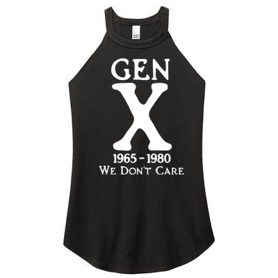 Gen X 1965 1980 We DonT Care Women's Perfect Tri Rocker Tank