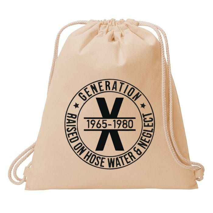 Generation X 1965 1980 Raised On Hose Water And Neglect Drawstring Bag