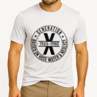 Generation X 1965 1980 Raised On Hose Water And Neglect Performance Shirt