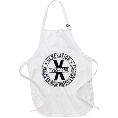 Generation X 1965 1980 Raised On Hose Water And Neglect Apron