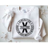Generation X 1965 1980 Raised On Hose Water And Neglect Sweatshirt