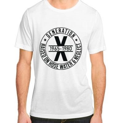 Generation X 1965 1980 Raised On Hose Water And Neglect Adult ChromaSoft Performance T-Shirt