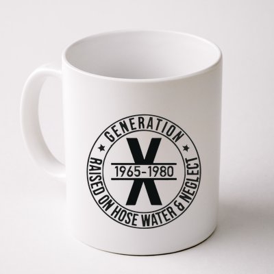 Generation X 1965 1980 Raised On Hose Water And Neglect Mug