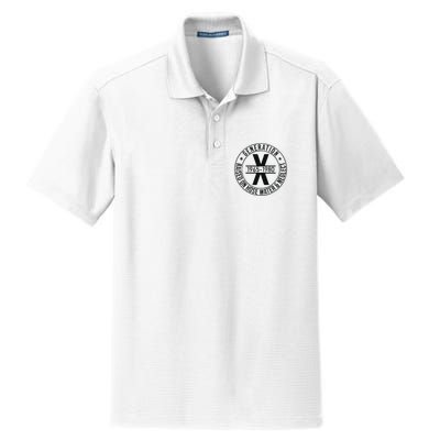 Generation X 1965 1980 Raised On Hose Water And Neglect Dry Zone Grid Polo