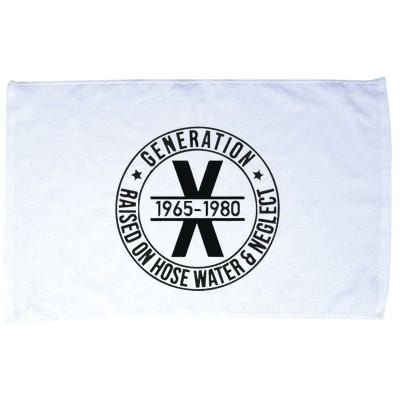 Generation X 1965 1980 Raised On Hose Water And Neglect Microfiber Hand Towel