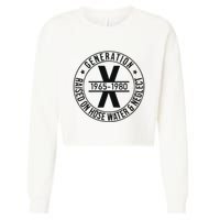Generation X 1965 1980 Raised On Hose Water And Neglect Cropped Pullover Crew