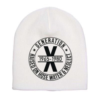 Generation X 1965 1980 Raised On Hose Water And Neglect Short Acrylic Beanie