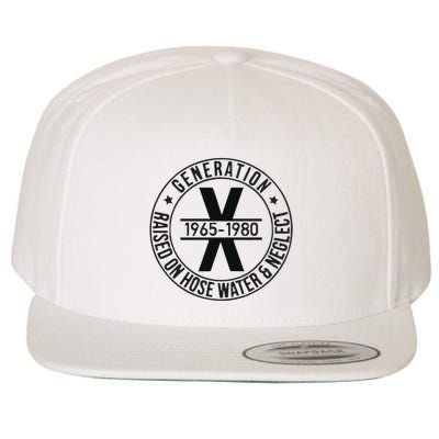 Generation X 1965 1980 Raised On Hose Water And Neglect Wool Snapback Cap