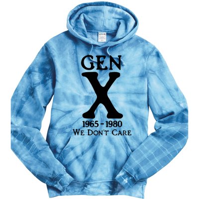 Gen X 1965 1980 We DonT Care Tie Dye Hoodie