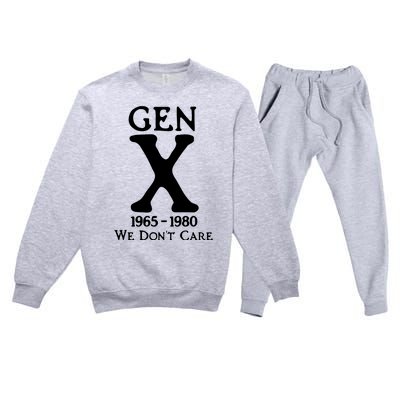 Gen X 1965 1980 We DonT Care Premium Crewneck Sweatsuit Set