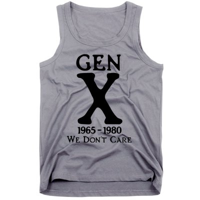 Gen X 1965 1980 We DonT Care Tank Top