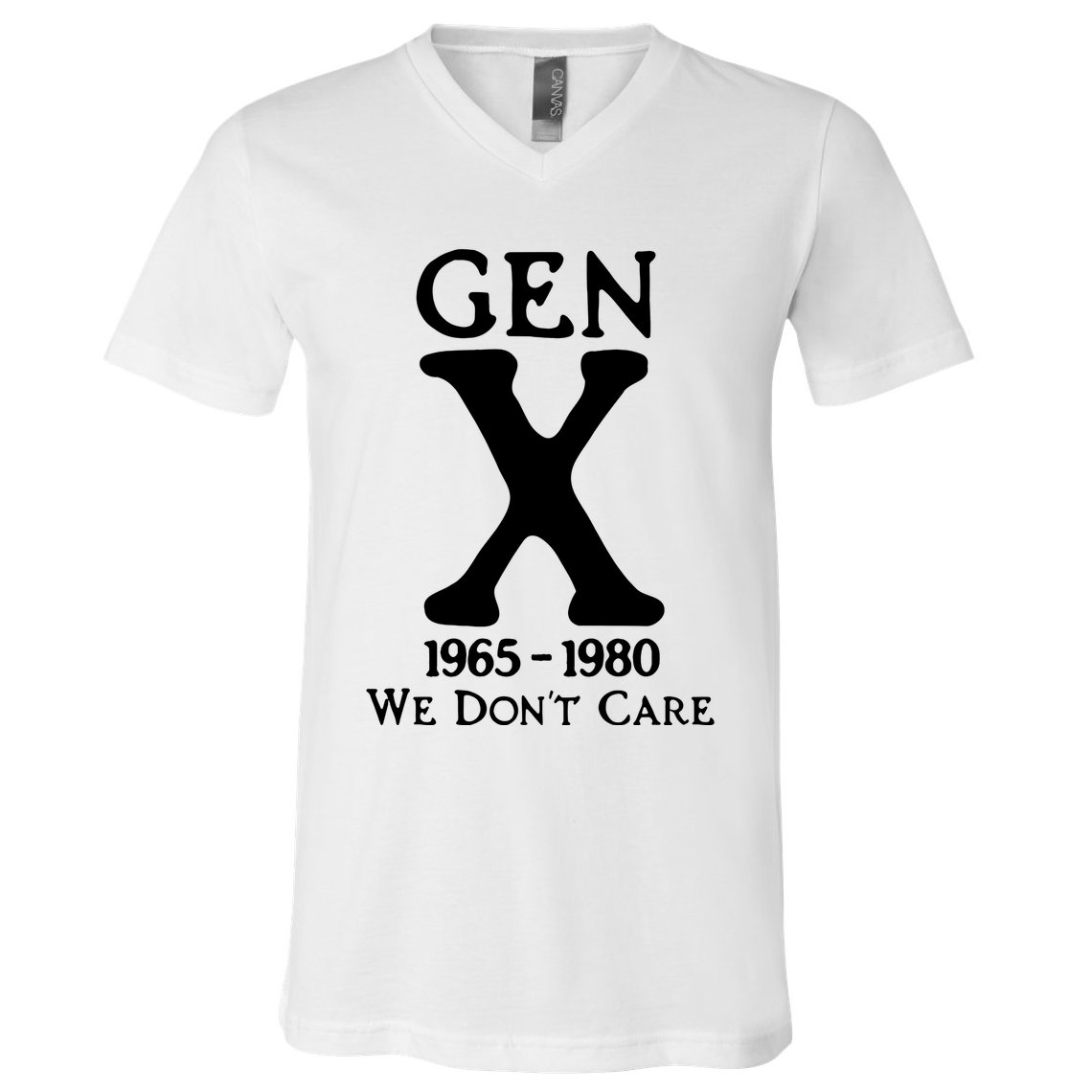 Gen X 1965 1980 We DonT Care V-Neck T-Shirt