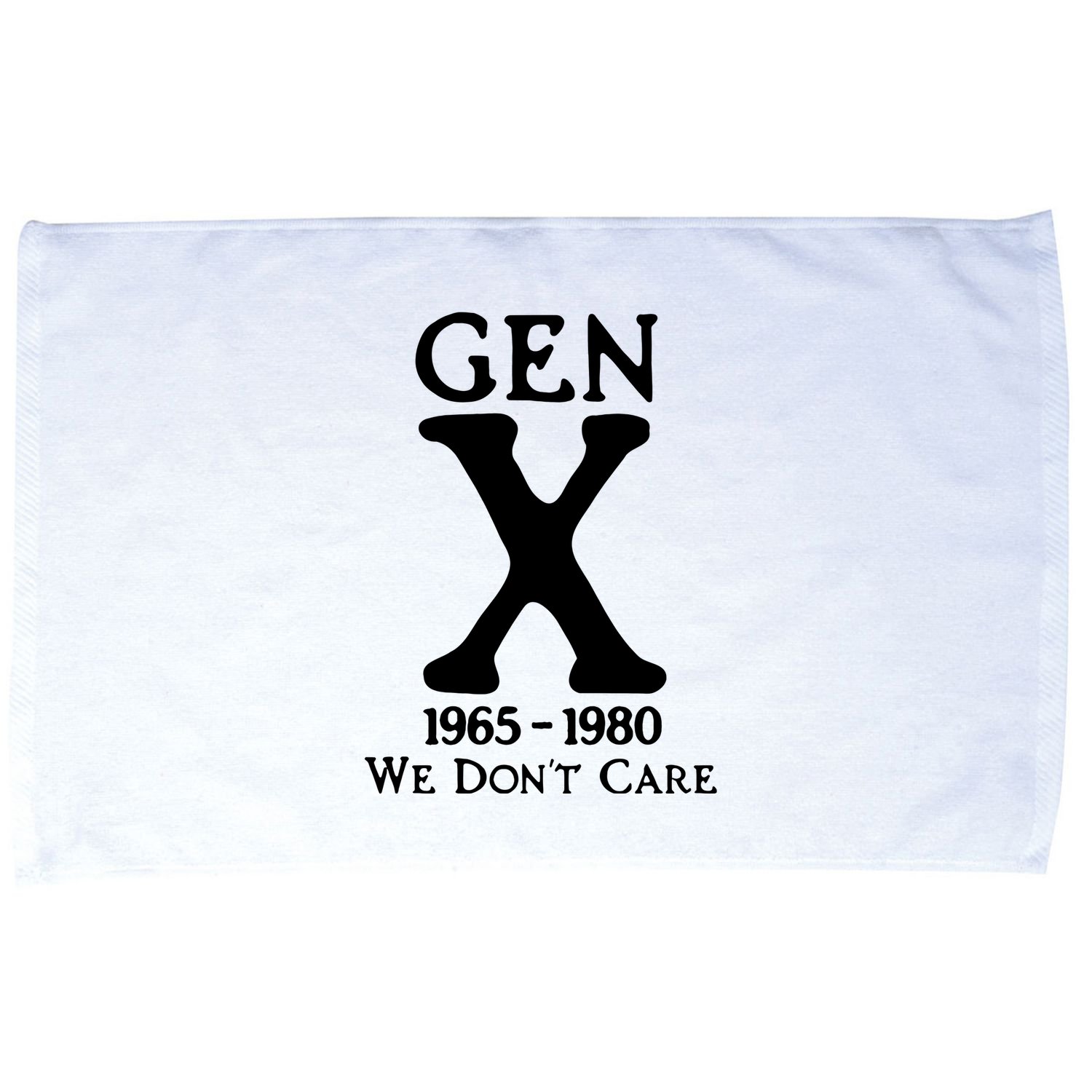 Gen X 1965 1980 We DonT Care Microfiber Hand Towel