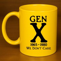 Gen X 1965 1980 We DonT Care 11oz C Handle Ceramic Mug