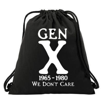 Gen X 1965 1980 We DonT Care Drawstring Bag