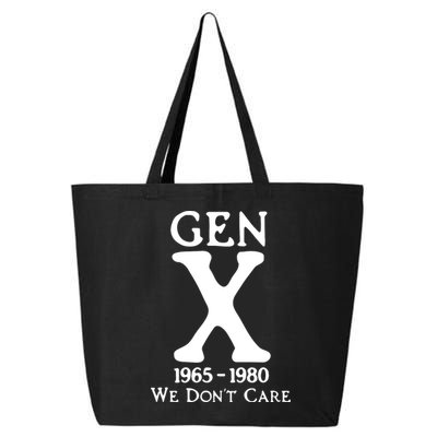 Gen X 1965 1980 We DonT Care 25L Jumbo Tote