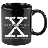 Generation X 1965 1980 Raised On Hose Water And Neglect 11oz C Handle Ceramic Mug