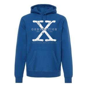 Generation X 1965 1980 Raised On Hose Water And Neglect Premium Hoodie