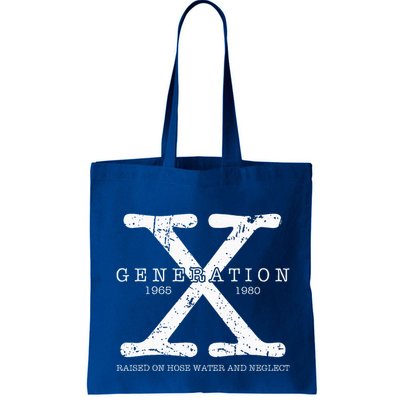 Generation X 1965 1980 Raised On Hose Water And Neglect Bag