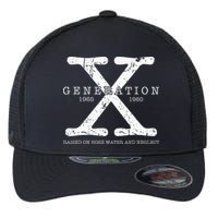 Generation X 1965 1980 Raised On Hose Water And Neglect Flexfit Unipanel Trucker Cap