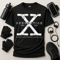 Generation X 1965 1980 Raised On Hose Water And Neglect Performance Shirt