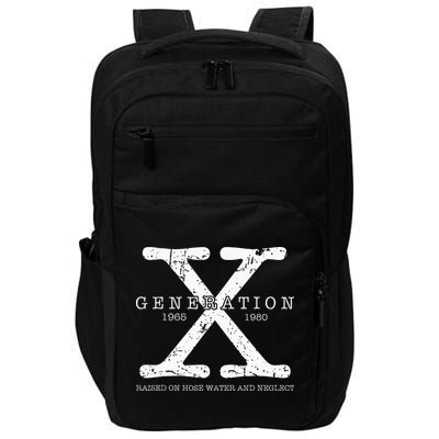 Generation X 1965 1980 Raised On Hose Water And Neglect Impact Tech Backpack
