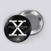 Generation X 1965 1980 Raised On Hose Water And Neglect Button