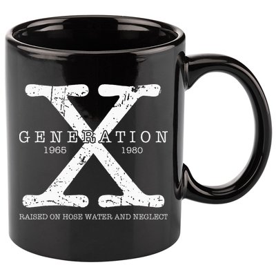Generation X 1965 1980 Raised On Hose Water And Neglect 11oz C Handle Ceramic Mug