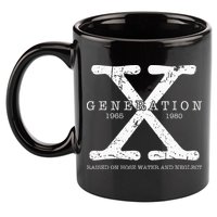 Generation X 1965 1980 Raised On Hose Water And Neglect 11oz C Handle Ceramic Mug