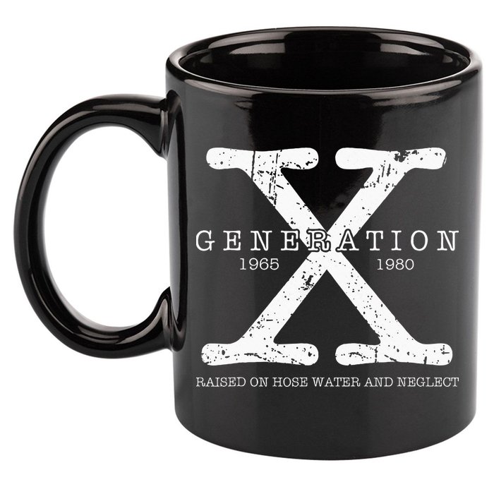 Generation X 1965 1980 Raised On Hose Water And Neglect 11oz C Handle Ceramic Mug