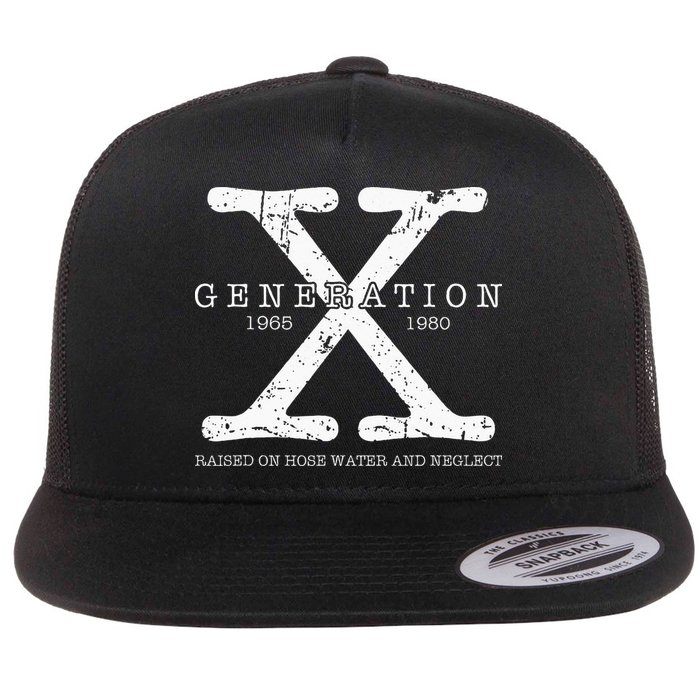 Generation X 1965 1980 Raised On Hose Water And Neglect Flatbill Hat