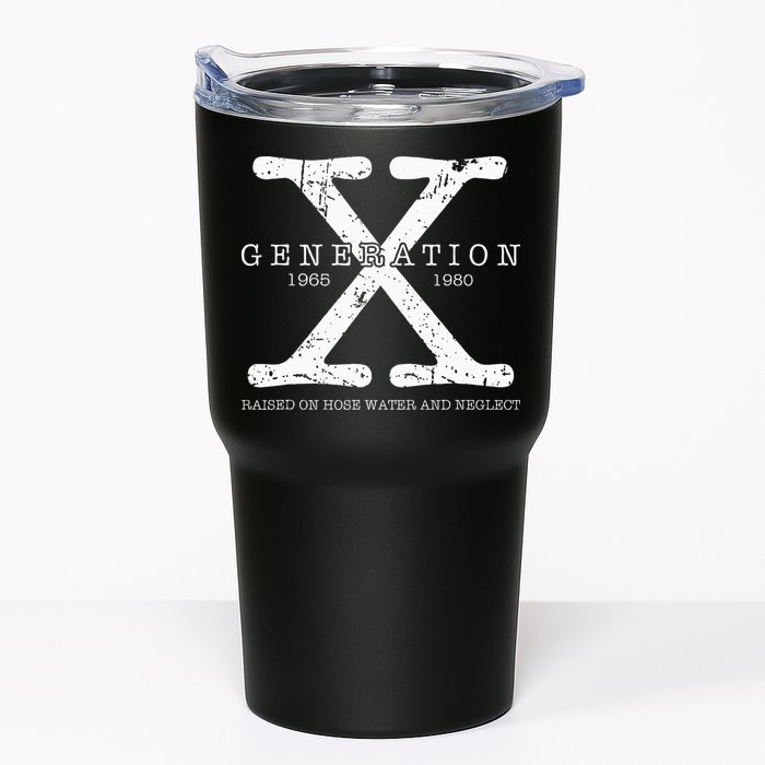 Generation X 1965 1980 Raised On Hose Water And Neglect Tumbler