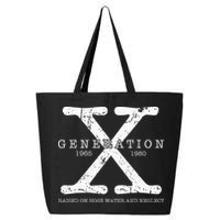 Generation X 1965 1980 Raised On Hose Water And Neglect 25L Jumbo Tote