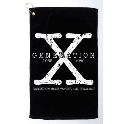 Generation X 1965 1980 Raised On Hose Water And Neglect Golf Towel