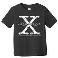 Generation X 1965 1980 Raised On Hose Water And Neglect Toddler T-Shirt