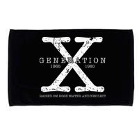 Generation X 1965 1980 Raised On Hose Water And Neglect Microfiber Hand Towel