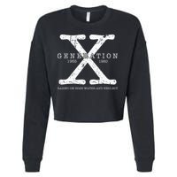 Generation X 1965 1980 Raised On Hose Water And Neglect Cropped Pullover Crew