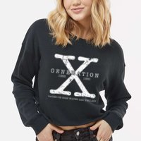 Generation X 1965 1980 Raised On Hose Water And Neglect Cropped Pullover Crew