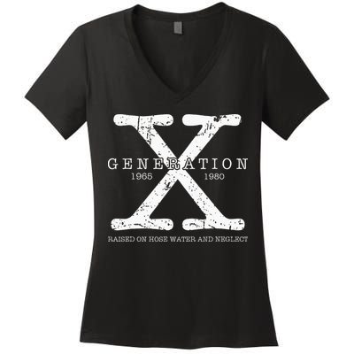 Generation X 1965 1980 Raised On Hose Water And Neglect Women's V-Neck T-Shirt