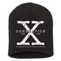 Generation X 1965 1980 Raised On Hose Water And Neglect Short Acrylic Beanie