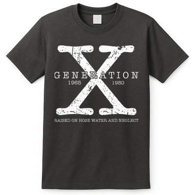 Generation X 1965 1980 Raised On Hose Water And Neglect T-Shirt
