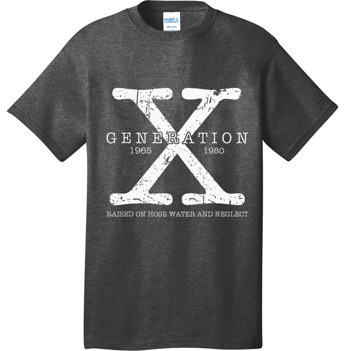 Generation X 1965 1980 Raised On Hose Water And Neglect T-Shirt