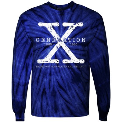 Generation X 1965 1980 Raised On Hose Water And Neglect Tie-Dye Long Sleeve Shirt