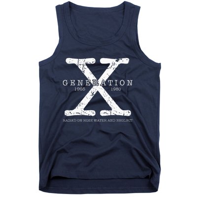 Generation X 1965 1980 Raised On Hose Water And Neglect Tank Top